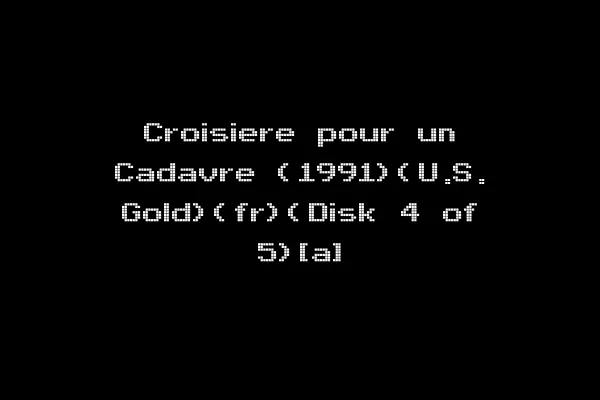 Croisiere pour un Cadavre (1991)(U.S. Gold)(fr)(Disk 4 of 5)[a]