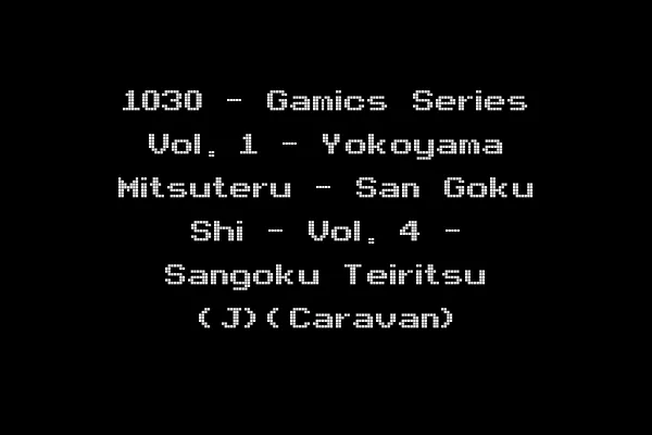 1030 - Gamics Series Vol. 1 - Yokoyama Mitsuteru - San Goku Shi - Vol. 4 - Sangoku Teiritsu (J)(Caravan)