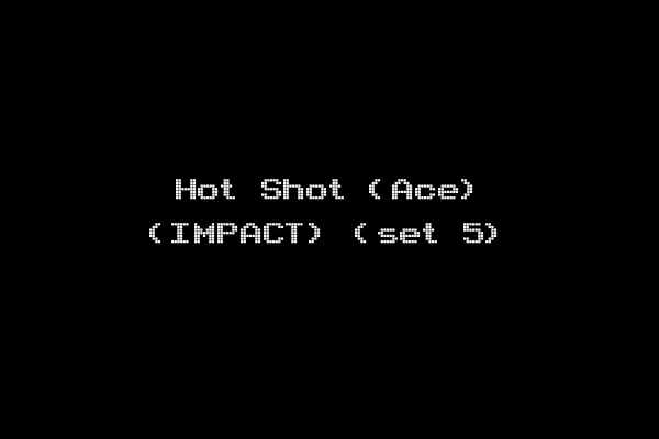 Hot Shot (Ace) (IMPACT) (set 5)