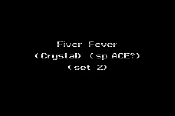 Fiver Fever (Crystal) (sp.ACE?) (set 2)