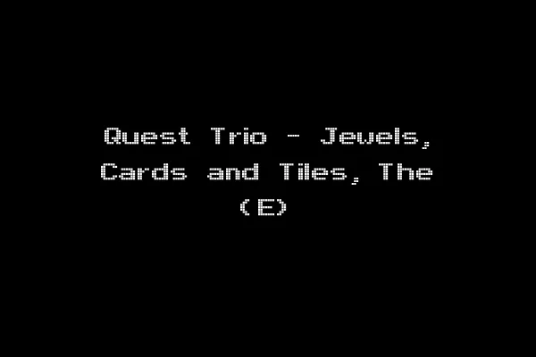 Quest Trio - Jewels, Cards and Tiles, The (E)