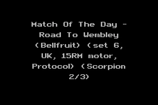 Match Of The Day - Road To Wembley (Bellfruit) (set 6, UK, 15RM motor, Protocol) (Scorpion 2/3)