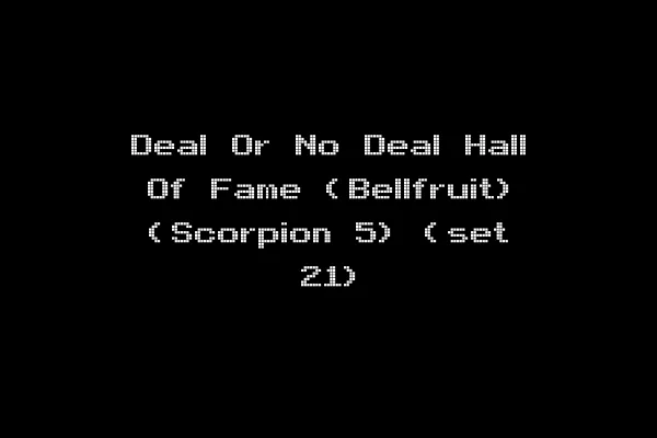 Deal Or No Deal Hall Of Fame (Bellfruit) (Scorpion 5) (set 21)