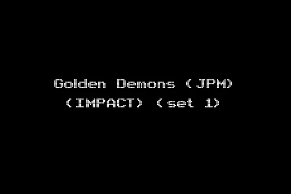 Golden Demons (JPM) (IMPACT) (set 1)