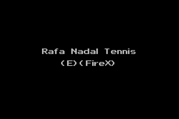 Rafa Nadal Tennis (E)(FireX)