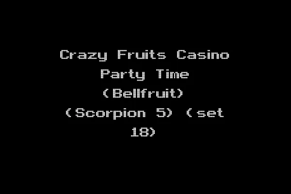 Crazy Fruits Casino Party Time (Bellfruit) (Scorpion 5) (set 18)