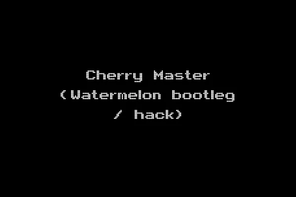 Cherry Master (Watermelon bootleg / hack)