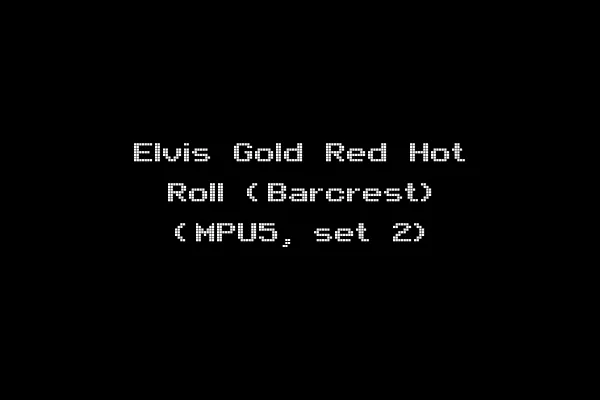 Elvis Gold Red Hot Roll (Barcrest) (MPU5, set 2)