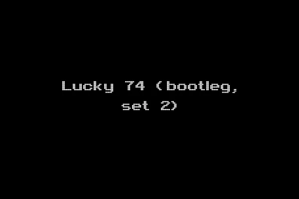 Lucky 74 (bootleg, set 2)