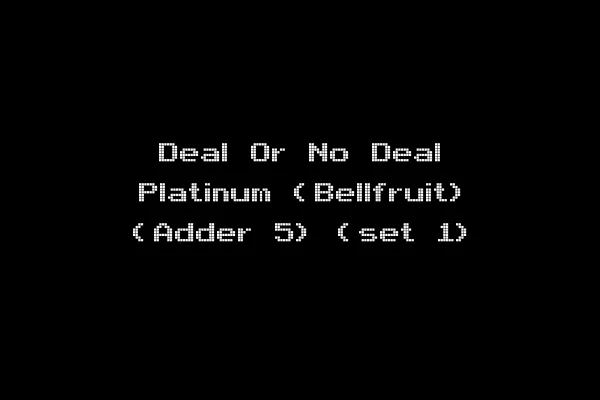 Deal Or No Deal Platinum (Bellfruit) (Adder 5) (set 1)