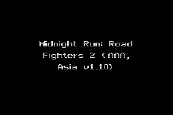 Midnight Run: Road Fighters 2 (AAA, Asia v1.10)