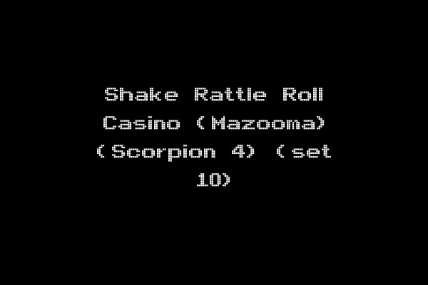 Shake Rattle Roll Casino (Mazooma) (Scorpion 4) (set 10)