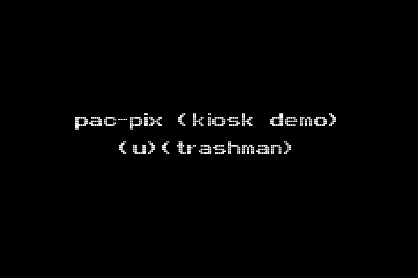 pac-pix (kiosk demo) (u)(trashman)