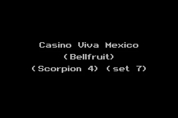 Casino Viva Mexico (Bellfruit) (Scorpion 4) (set 7)