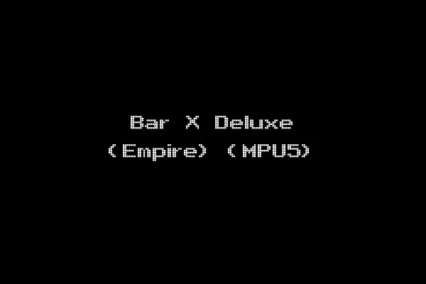 Bar X Deluxe (Empire) (MPU5)