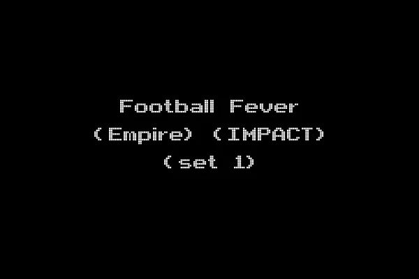 Football Fever (Empire) (IMPACT) (set 1)