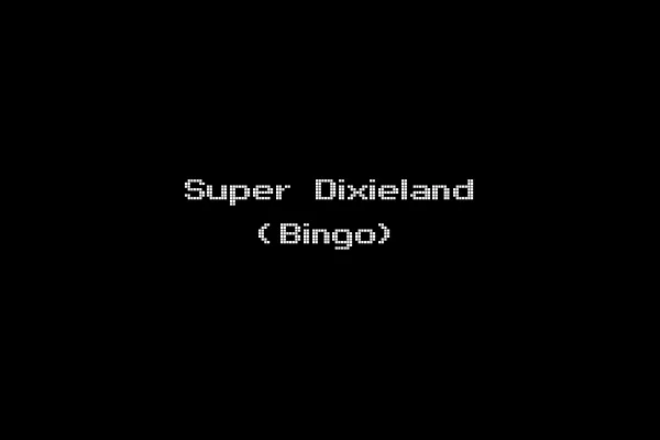 Super Dixieland (Bingo)