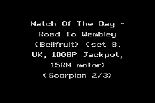 Match Of The Day - Road To Wembley (Bellfruit) (set 8, UK, 10GBP Jackpot, 15RM motor) (Scorpion 2/3)