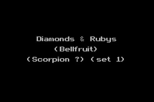 Diamonds & Rubys (Bellfruit) (Scorpion ?) (set 1)