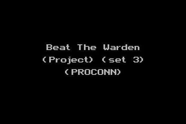 Beat The Warden (Project) (set 3) (PROCONN)