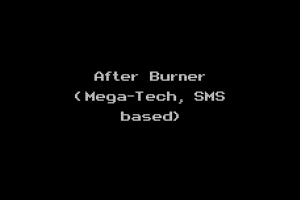After Burner (Mega-Tech, SMS based)