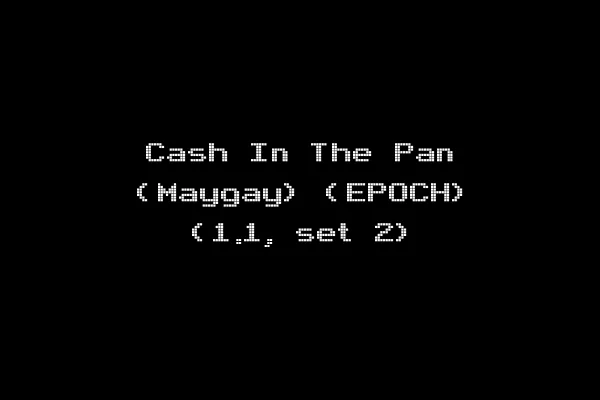 Cash In The Pan (Maygay) (EPOCH) (1.1, set 2)