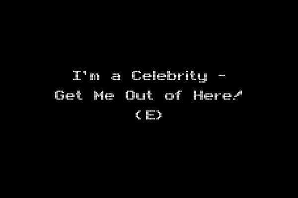 I'm a Celebrity - Get Me Out of Here! (E)