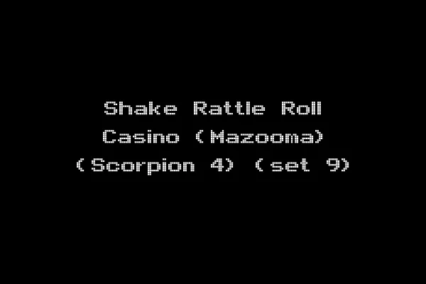 Shake Rattle Roll Casino (Mazooma) (Scorpion 4) (set 9)