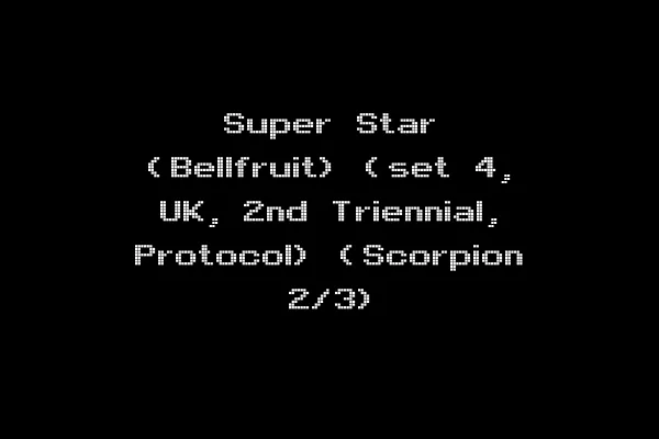 Super Star (Bellfruit) (set 4, UK, 2nd Triennial, Protocol) (Scorpion 2/3)