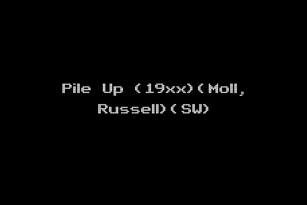 Pile Up (19xx)(Moll, Russell)(SW)