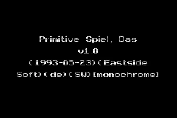Primitive Spiel, Das v1.0 (1993-05-23)(Eastside Soft)(de)(SW)[monochrome]