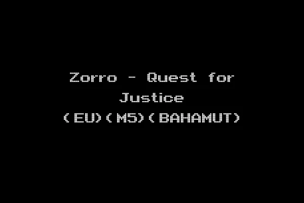 Zorro - Quest for Justice (EU)(M5)(BAHAMUT)
