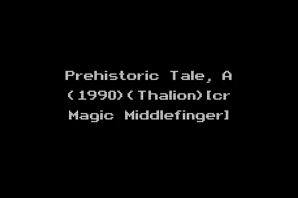 Prehistoric Tale, A (1990)(Thalion)[cr Magic Middlefinger]