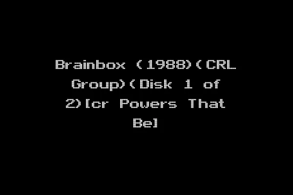 Brainbox (1988)(CRL Group)(Disk 1 of 2)[cr Powers That Be]