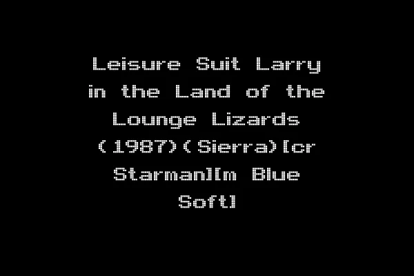 Leisure Suit Larry in the Land of the Lounge Lizards (1987)(Sierra)[cr Starman][m Blue Soft]