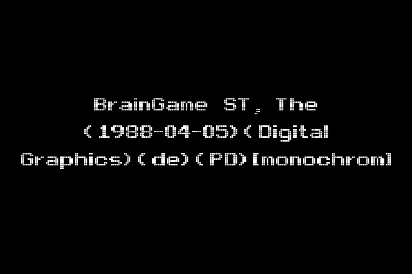 BrainGame ST, The (1988-04-05)(Digital Graphics)(de)(PD)[monochrom]