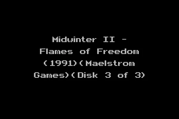 Midwinter II - Flames of Freedom (1991)(Maelstrom Games)(Disk 3 of 3)