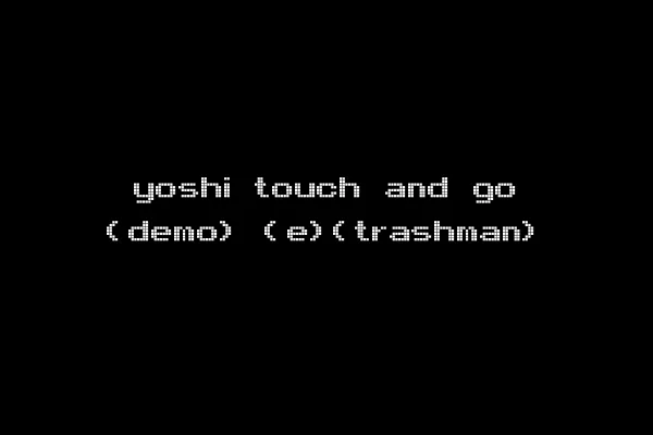 yoshi touch and go (demo) (e)(trashman)