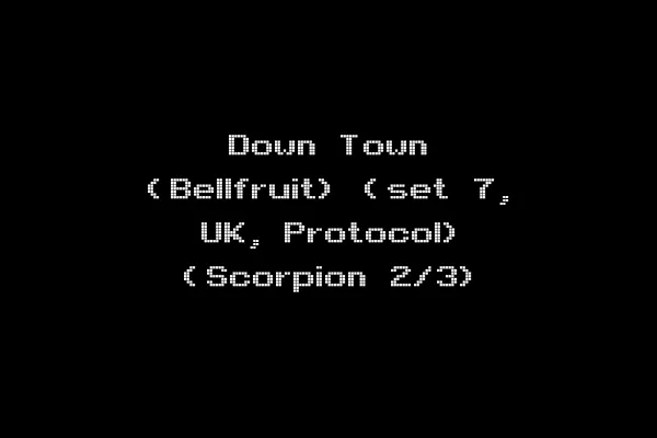 Down Town (Bellfruit) (set 7, UK, Protocol) (Scorpion 2/3)