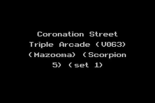 Coronation Street Triple Arcade (V063) (Mazooma) (Scorpion 5) (set 1)