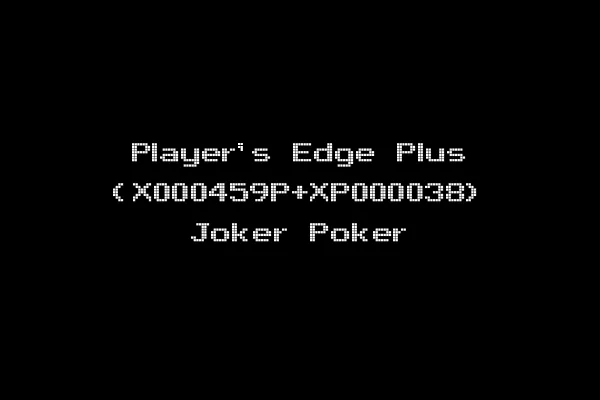 Player's Edge Plus (X000459P+XP000038) Joker Poker