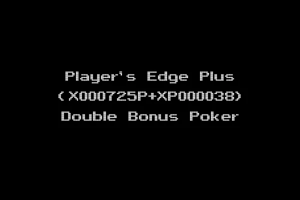 Player's Edge Plus (X000725P+XP000038) Double Bonus Poker