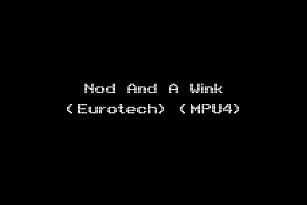 Nod And A Wink (Eurotech) (MPU4)