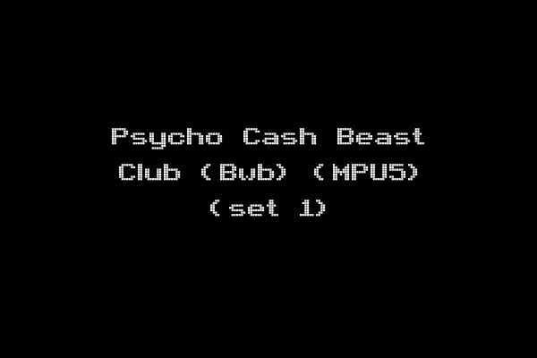 Psycho Cash Beast Club (Bwb) (MPU5) (set 1)