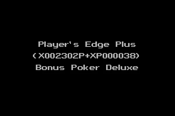 Player's Edge Plus (X002302P+XP000038) Bonus Poker Deluxe