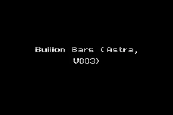 Bullion Bars (Astra, V003)