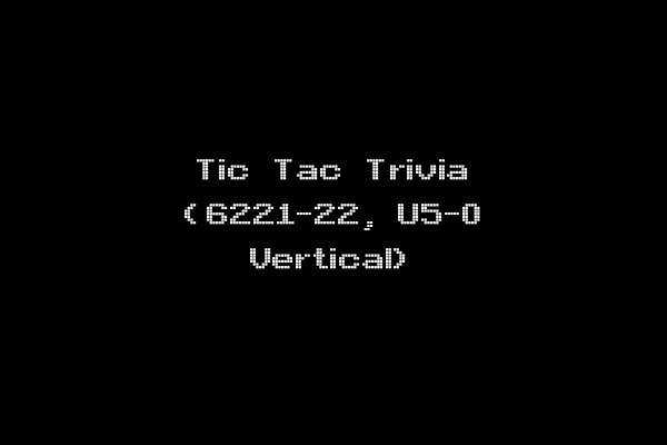 Tic Tac Trivia (6221-22, U5-0 Vertical)