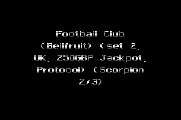 Football Club (Bellfruit) (set 2, UK, 250GBP Jackpot, Protocol) (Scorpion 2/3)