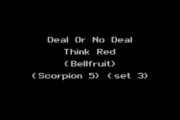 Deal Or No Deal Think Red (Bellfruit) (Scorpion 5) (set 3)