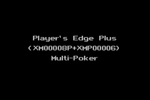 Player's Edge Plus (XM00008P+XMP00006) Multi-Poker